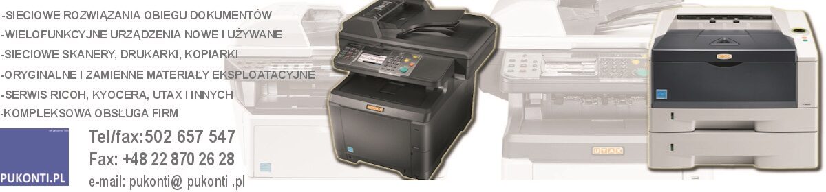 PUKONTI.PL – Autoryzowany serwis kserokopiarek, drukarek i skanerów Kyocera i UTAX. Naprawa RICOH, Kyocera, UTAX.